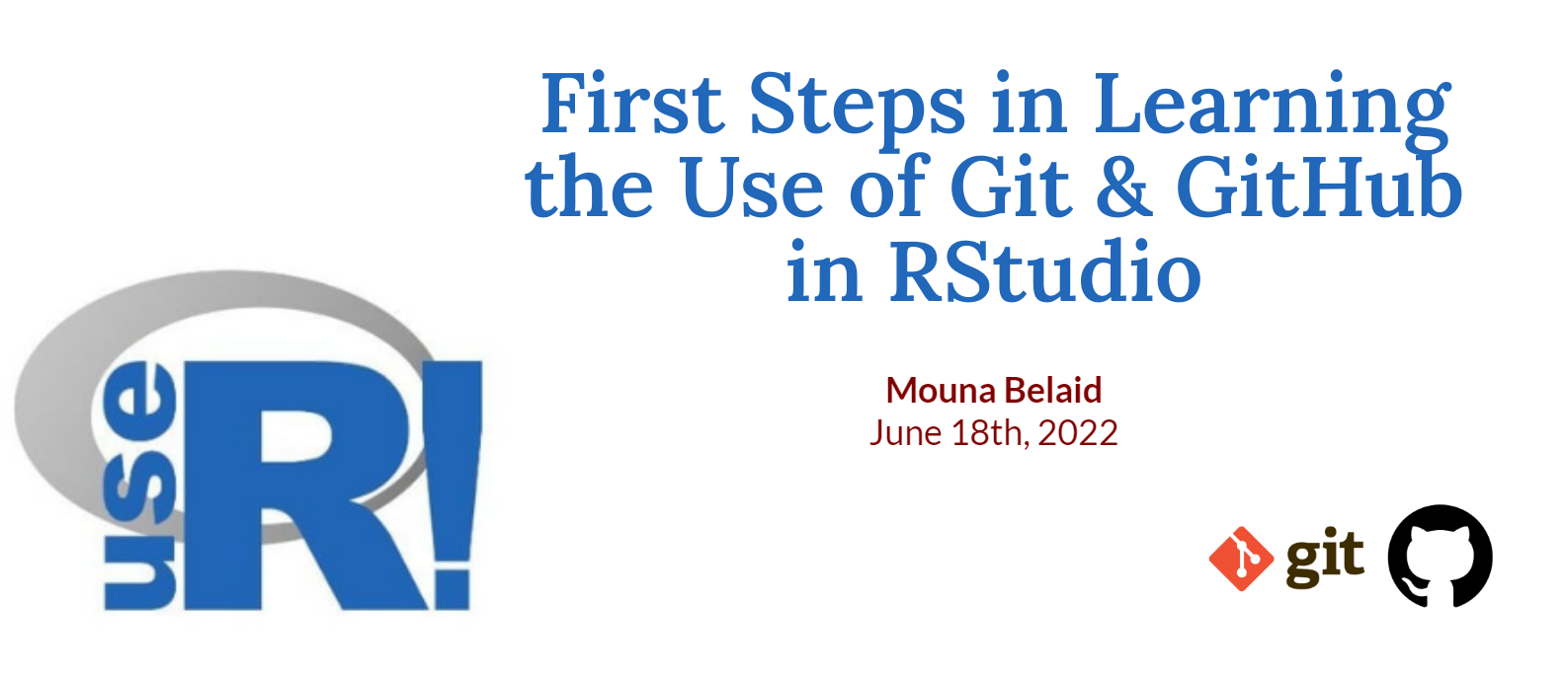 Cover image for the workshop with the title (same as this page). My name is listed as well as the date June 18 of 2022. The image features the logos of Git and GitHub in the right corner.